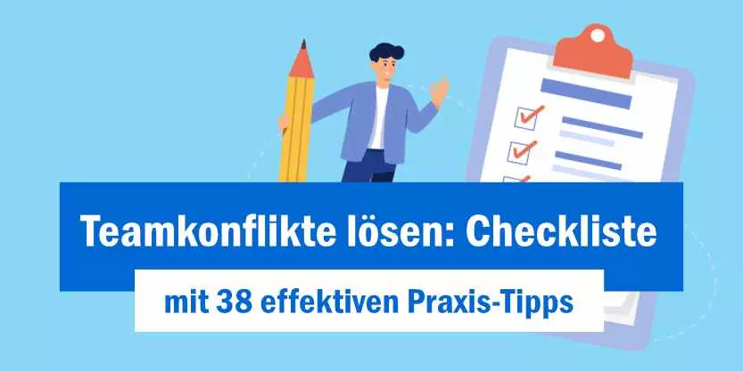 Read more about the article Teamkonflikte lösen: Checkliste mit 38 effektiven Praxis-Tipps